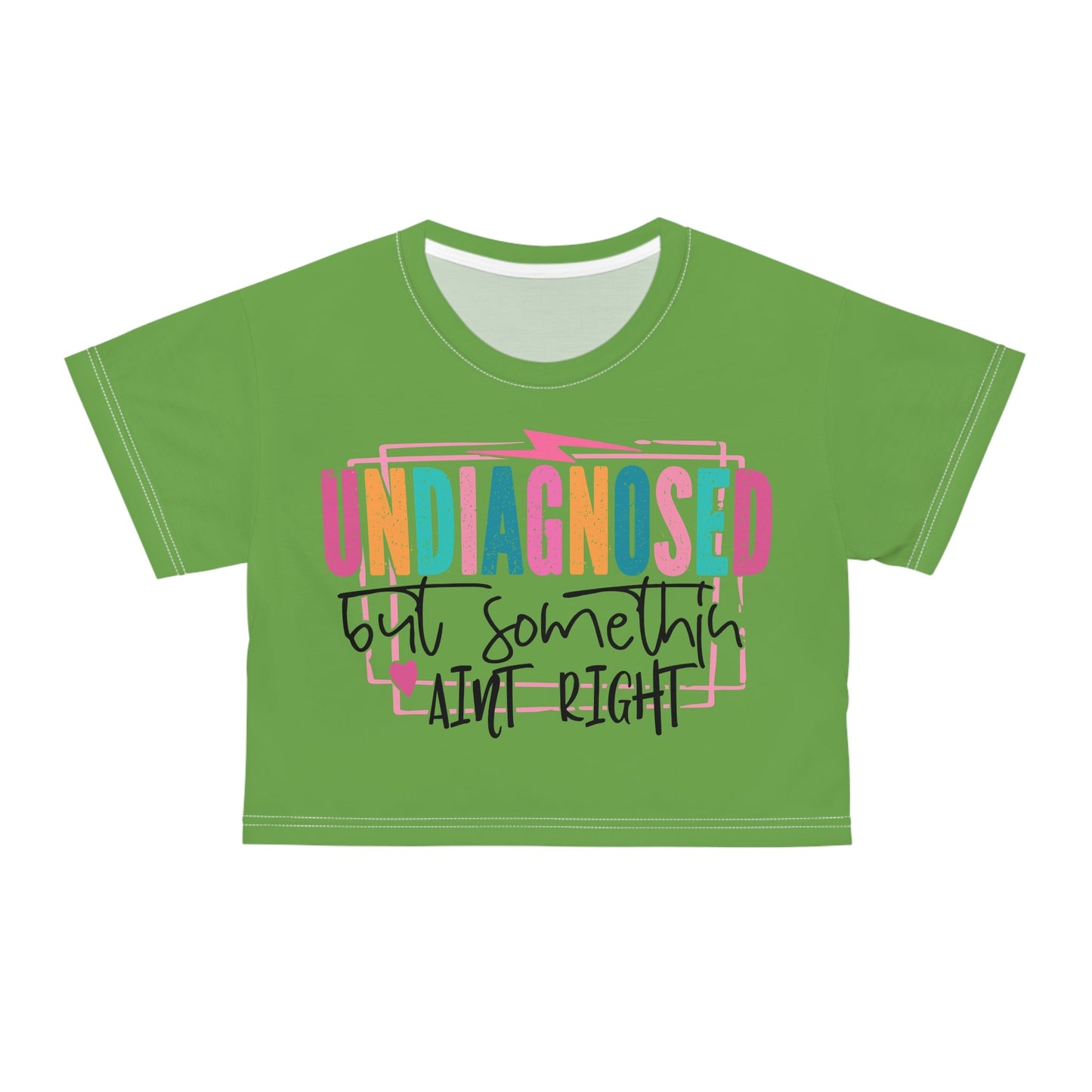Like&Share Undiagnosed but Something Ain't Right Crop Tee - Fun Green Casual Shirt for Awareness Printify