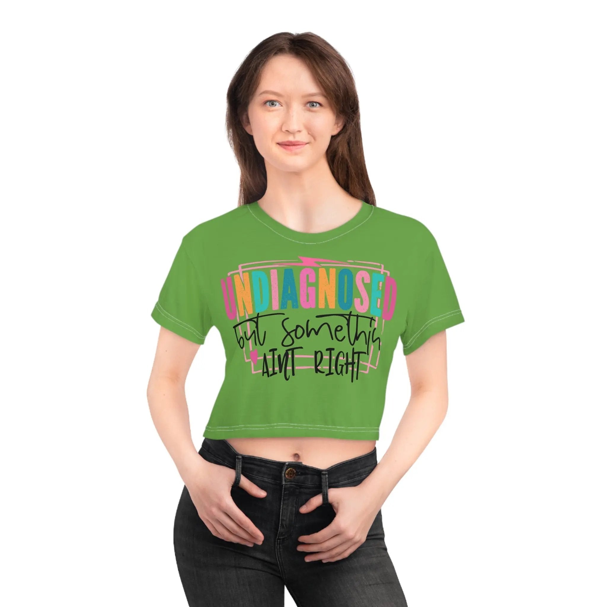 Like&Share Undiagnosed but Something Ain't Right Crop Tee - Fun Green Casual Shirt for Awareness Printify
